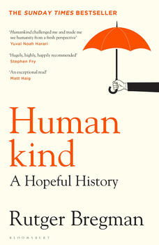Rutger Bregman - Humankind, A Hopeful History