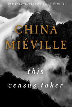 China Miéville - This Census-Taker